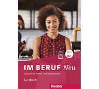Im Beruf Neu: Kursbuch B1+/B2 (Miscelaneous)
