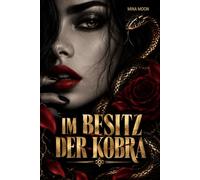 Im Besitz der Kobra: Ein düsterer Milliardärs-Büro-Liebesroman - Chefin und Angestellter, Alpha-Frau. Eine Geschichte über Macht und Verlangen (The Predator Kin, Band 2)