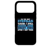 I'm Best Step Dad Because I Still Wanted These Crazy Kids Case for iPhone 17 Pro Max
