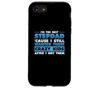 I'm Best Step Dad Because I Still Wanted These Crazy Kids Case for iPhone SE (2020) / 7/8