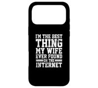 I'm Best Thing My Wife Ever Found On The Internet | Husband Case for iPhone 17 Pro Max