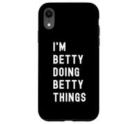 I'm Betty Doing Betty Things Case for iPhone XR