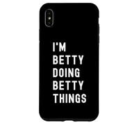 I'm Betty Doing Betty Things Case for iPhone XS Max