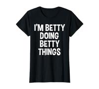 I'm Betty Doing Betty Things Funny Saying T-Shirt