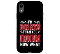 I'm Bigger Than You Boom Now What Math Numbers Joke - Case for iPhone XR