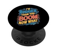 I'm Bigger Than You Boom Now What Math Numbers Joke PopSockets Adhesive PopGrip