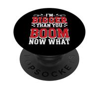 I'm Bigger Than You Boom Now What Math Numbers Joke - PopSockets Adhesive PopGrip