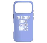 I'M BISHOP DOING BISHOP THINGS Funny Unique Case for iPhone 17 Pro