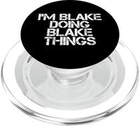 I'M BLAKE DOING BLAKE THINGS Funny Birthday Name Gift Idea PopSockets PopGrip for MagSafe