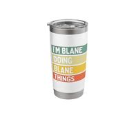 I'm Blane Doing Blane Things Funny Personalized Quote Stainless Steel Insulated Tumbler