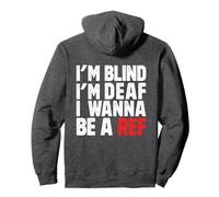 I'm Blind I'm Deaf I Wanna Be a Ref Soccer Football Hockey Pullover Hoodie