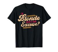 I'm Blonde What's Your Excuse Hair Extensions Blonde T-Shirt