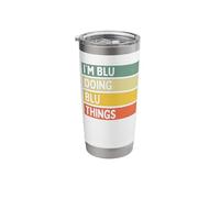 I'm Blu Doing Blu Things Funny Personalized Quote Stainless Steel Insulated Tumbler