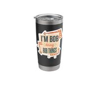 I'm Bob Doing Bob Things Stainless Steel Insulated Tumbler