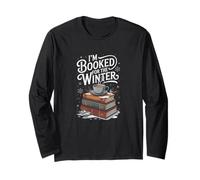 I'm Booked for The Winter - Book Lover Long Sleeve T-Shirt