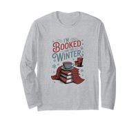 I'm Booked for The Winter, Reading Book Lover Long Sleeve T-Shirt