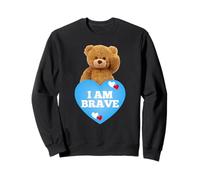 I'M BRAVE COURAGE BRAVERY Sweatshirt