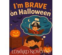I'm Brave on Halloween (Faith & Affirmation for Children Series)