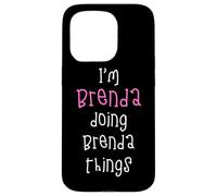I'm Brenda doing Brenda things. Cute personalized slogan for Case for iPhone 15 Pro