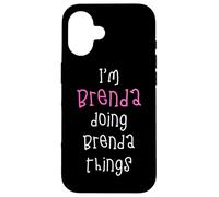 I'm Brenda doing Brenda things. Cute personalized slogan for Case for iPhone 16