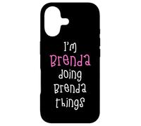 I'm Brenda doing Brenda things. Cute personalized slogan for Case for iPhone 17