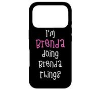 I'm Brenda doing Brenda things. Cute personalized slogan for Case for iPhone 17 Pro