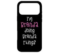 I'm Brenda doing Brenda things. Cute personalized slogan for Case for iPhone 17 Pro Max