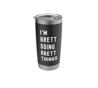 I'm Brett Doing Brett Things Stainless Steel Insulated Tumbler