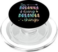 I'm Brianna Doing Brianna Things Personalized First Name PopSockets PopGrip for MagSafe
