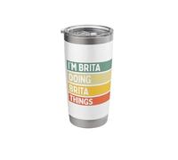 I'm Brita Doing Brita Things Funny Personalized Quote Stainless Steel Insulated Tumbler