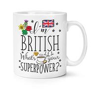 I'm British What's Your Superpower 10oz Mug Cup