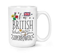 I'm British What's Your Superpower 15oz Large Mug Cup