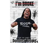 I'm BROKE: Budgeting, Resources, Optimizing, Knowledge, and Experiences: Habits to Make Your Money Matter