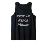 I'm Broke Meaning Funny Who Has No Money Rest in Peace Money Tank Top