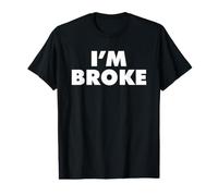 I'm Broke Value Graphic T-Shirt