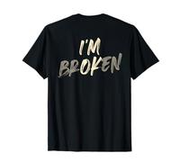 i'm Broken i am OK T-Shirt