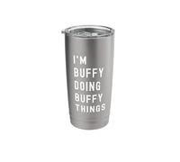 I'm Buffy Doing Buffy Things Stainless Steel Insulated Tumbler