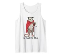 I'm Burnt Out M'lord Funny Medieval Knight Possum Sword Tank Top
