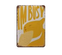 I'm Busy Cat Art Print Poster Retro Poster Metal Tin Sign Chic Art Retro Iron Painting Bar People Cave Cafe Family Garage Poster Wall Decoration 8x12inch(20x30cm)