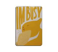 I'm Busy Cat Art Print Poster Retro Poster Metal Tin Sign Chic Art Retro Iron Painting Bar People Cave Cafe Family Garage Poster Wall Decoration 8x12inch(20x30cm)