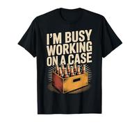 I'm Busy Working On A Case Booze Drinking Party - T-Shirt