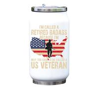 I'm Called A Retired Badass Because I'm Way Too Cool to Be Called A Us Veteran Vacuum Insulated Thermal Beverage Can Bottle White