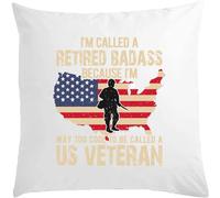 I'm Called A Retired Badass Because I'm Way Too Cool To Be Called A Us Veteran White Pillow 40x40cm With Filler White