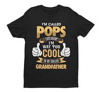 I'm Called POPS Because I'm Way Too Cool to Be Called Grandfather - Grandad - Funny Graphic Men's T-Shirt - Casual Printed Tee - Great Gift for Dad, Husband or Brother - Black - L