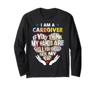 I'm Caregiver If U Think My Hands are Full Classic Long Sleeve T-Shirt