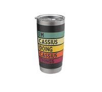 I'm Cassius Doing Cassius Things Funny Personalized Quote Stainless Steel Insulated Tumbler