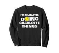 I'm Charlotte Doing Charlotte Things, Funny Name-Personalize Sweatshirt