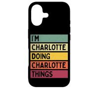 I'm Charlotte Doing Charlotte Things Funny Personalized Case for iPhone 17