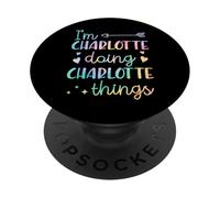 I'm Charlotte Doing Charlotte Things Personalized First Name PopSockets Adhesive PopGrip