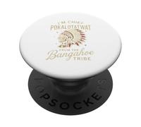 I'm Chief Pokalotatwat from The Bangahoe Tribe Tshirt Native PopSockets Adhesive PopGrip